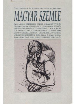 Kodolányi Gyula - Magyar Szemle 2002. augusztus Kodolányi Gyula - Magyar Szemle 2002. augusztus, Budapest 2002 antikvár könyv