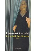 GAUDÉ, LAURENT - Le soleil des Scorta