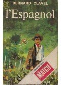 Bernard Clavel - L'Espagnol
