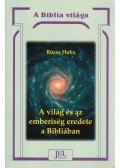 Rózsa Huba - A világ és az emberiség eredete a Bibliában