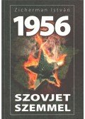 Zicherman István - 1956 szovjet szemmel
