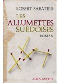 Sabatier, Robert - Les allumettes suédoises