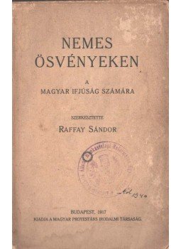 Raffay Sándor - Nemes ösvényeken Raffay Sándor - Nemes ösvényeken, Budapest 1917 antikvár könyv