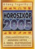 Lang Fogerthy - Horoszkóp 2005