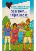 Bianka Minte-König - Szerelem... teljes káosz