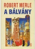 Robert Merle - A bálvány