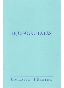Gábor Kálmán, Tót Éva, Erős Ferenc, Fábián Zoltán, Szukicsné Serfőző Klára, Narancsik Ágnes, Móra Ferenc Sándor - Ifjúságkutatás Gábor Kálmán, Tót Éva, Erős Ferenc, Fábián Zoltán, Szukicsné Serfőző Klára, Narancsik Ágnes, Móra Ferenc Sándor - Ifjúságkutatás, Budapest 1996 antikvár könyv