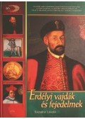 Szendrei László - Erdélyi vajdák és fejedelmek