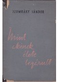 Szomráky Sándor - Mint akinek élete bezárult