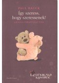 Hauck, Paul - Így szeress, hogy szeressenek!