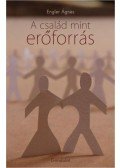 Engler Ágnes - A család mint erőforrás