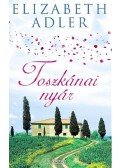 Elizabeth Adler - Toszkánai nyár