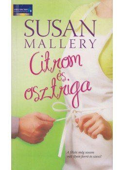 Susan Mallery - Citrom és osztriga Susan Mallery - Citrom és osztriga, Tatabánya 2012 antikvár könyv
