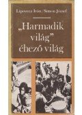 Lipovecz Iván,Simon József - "Harmadik világ" éhező világ