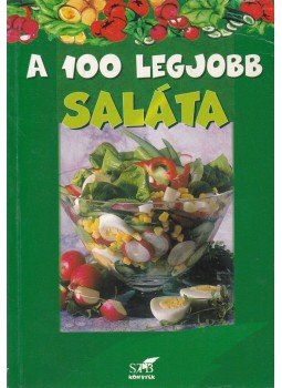 Lurz Gerda - A 100 legjobb saláta Lurz Gerda - A 100 legjobb saláta, Kistarcsa 1999 antikvár könyv
