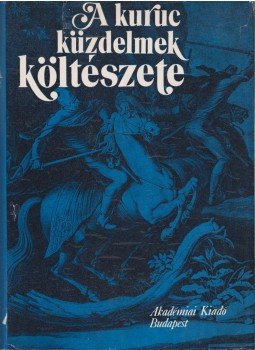 Hopp Lajos - A kuruc küzdelmek költészete, Budapest 1977 antikvár könyv