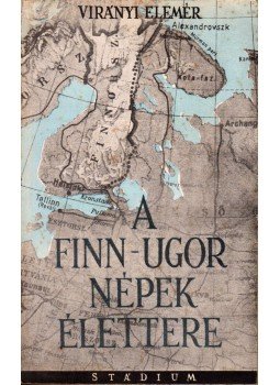 Virányi Elemér - A finnugor népek élettere, Budapest 1941 antikvár könyv