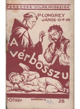 P. Longrey János - A vérbosszú, Budapest 1944 antikvár könyv