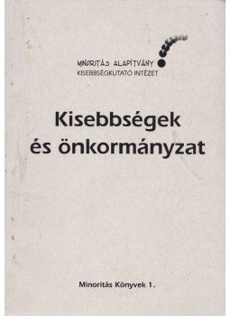 Egyed Albert, Tokaji Nagy Erzsébet - Kisebbségek és önkormányzat Egyed Albert, Tokaji Nagy Erzsébet - Kisebbségek és önkormányzat, Budapest 1994 antikvár könyv