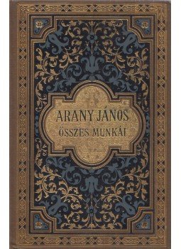 Arany János - Arany János elbeszélő költeményei, Budapest 1900 antikvár könyv