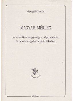 Gyurgyík László - Magyar mérleg Gyurgyík László - Magyar mérleg, Pozsony 1994 antikvár könyv