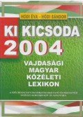 Hódi Sándor,Hódi Éva - Ki kicsoda 2004 - Vajdasági magyar közéleti lexikon