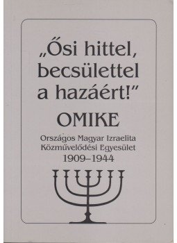 Horák Magda - "Ősi hittel, becsülettel a hazáért" Horák Magda - "Ősi hittel, becsülettel a hazáért", Budapest 1998 antikvár könyv