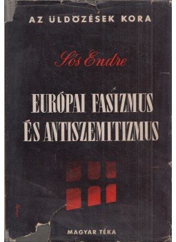 Sós Endre - Európai fasizmus és antiszemitizmus, Budapest 1948 antikvár könyv