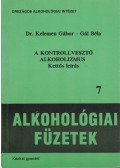 Dr. Kelemen Gábor,Gál Béla - A kontrollvesztő alkoholizmus