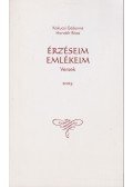 Kakucsi Gáborné Horváth Róza - Érzéseim, emlékeim