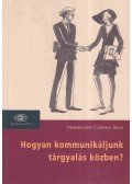 Neményiné Gyimesi Ilona - Hogyan kommunikáljunk tárgyalás közben?