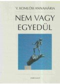 V. Komlósi Annamária - Nem vagy egyedül
