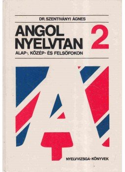 Dr. Szentiványi Ágnes - Angol nyelvtan 2 Dr. Szentiványi Ágnes - Angol nyelvtan 2, Budapest 1994 antikvár könyv