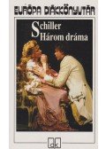 Schiller, Friedrich - Három dráma