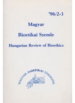 Dr. Szebik Imre (szerk.) - Magyar Bioetikai Szemle 1996/2-3., Budapest 1996 antikvár könyv