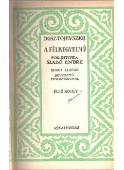 Dosztojevszkij, Fjodor Mihajlovics - A félkegyelmű I-IV. (két kötetben),  0 antikvár könyv