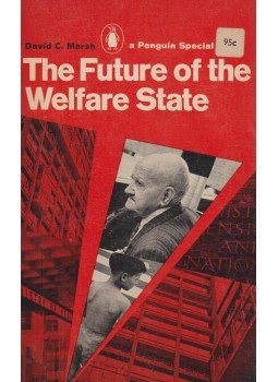 David C. Marsh - The Future of the Welfare State David C. Marsh - The Future of the Welfare State, 1964 antikvár könyv