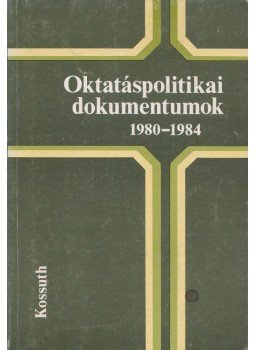 Debreczeni Ágnes (szerk.) - Oktatáspolitikai dokumentumok 1980-1984 Debreczeni Ágnes (szerk.) - Oktatáspolitikai dokumentumok 1980-1984, Budapest 1984 antikvár könyv