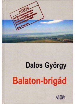Dalos György - Balaton-brigád Dalos György - Balaton-brigád, Budapest 2005 antikvár könyv