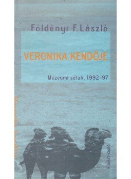 Földényi F. László - Veronika kendője Földényi F. László - Veronika kendője, Budapest 1998 antikvár könyv