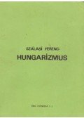Szálasi Ferenc - Hungarizmus