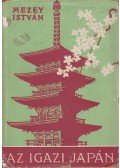 Mezey István - Az igazi Japán (dedikált)