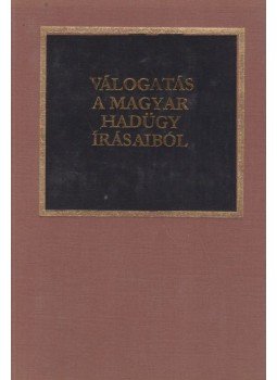 Dr. Kocsis Bernát - Válogatás a magyar hadügy írásaiból Dr. Kocsis Bernát - Válogatás a magyar hadügy írásaiból, Budapest 1986 antikvár könyv