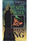 Stephen King - A Setét Torony 3. - Puszta földek