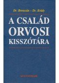 Dr. Brencsán János,Dr. Krúdy Erzsébet - A család orvosi kisszótára