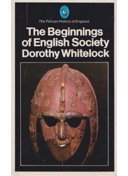 WHITELOCK, DOROTHY - The Beginnings of English Society,  1986 antikvár könyv