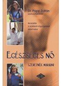 Dr. Papp Zoltán - Egészséges nő szeretnék maradni