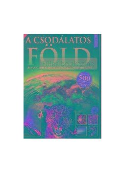 Iván Katalin szerkesztő - Füles Bookazine: A Csodálatos Föld Iván Katalin szerkesztő - Füles Bookazine: A Csodálatos Föld, null 2018 antikvár könyv