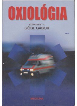 Gőbl Gábor - Oxiológia Gőbl Gábor - Oxiológia, Budapest 2001 antikvár könyv