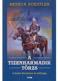 Arthur Koestler - A tizenharmadik törzs